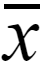 x bar