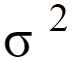 standard deviation squared (variance)
